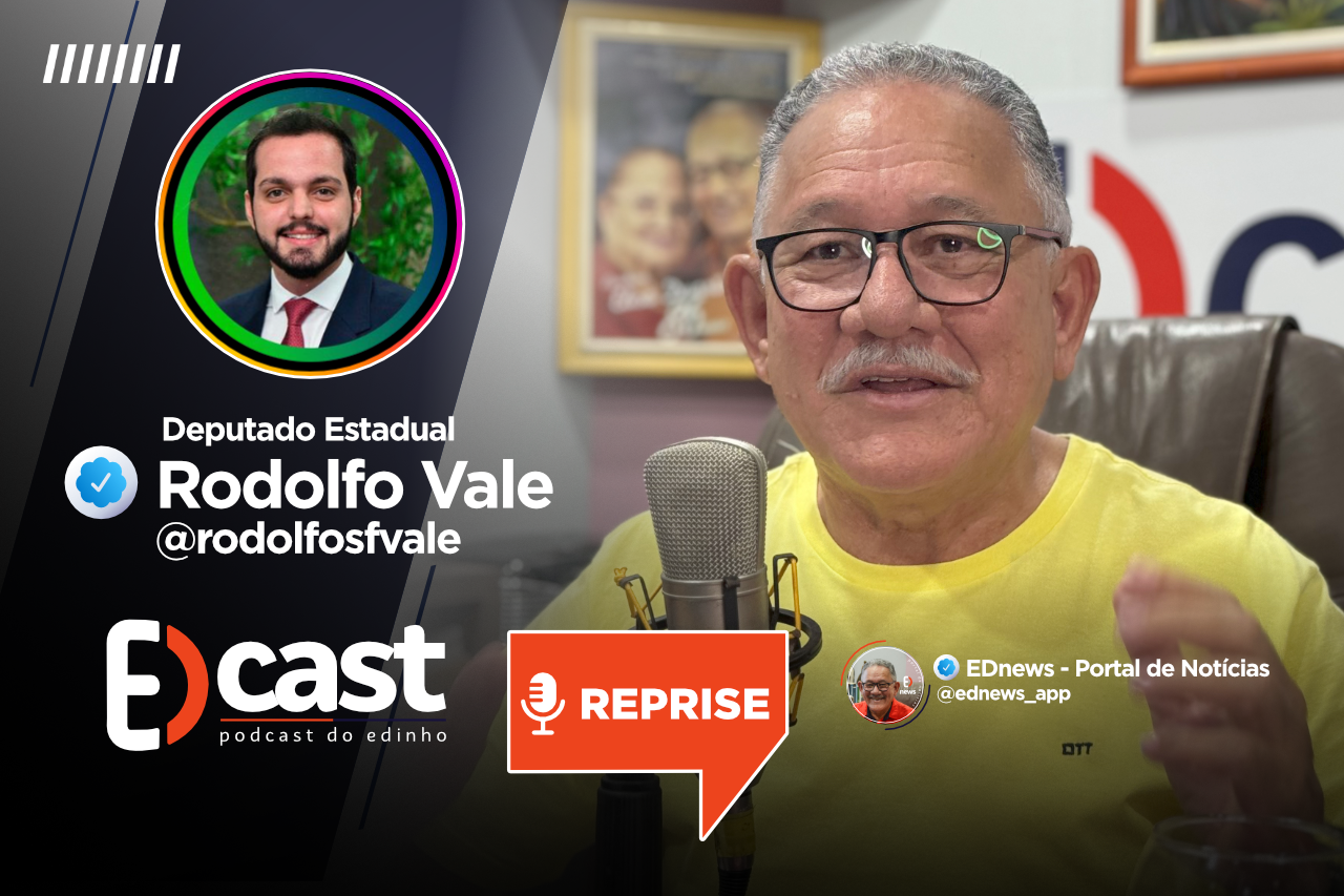 EDcast Reprise | Convidado Deputado Estadual Rodolfo Vale