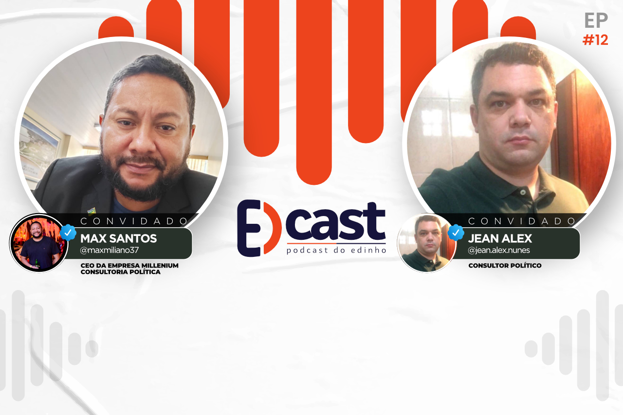 EDcast part. de Max Santos e Jean Alex.